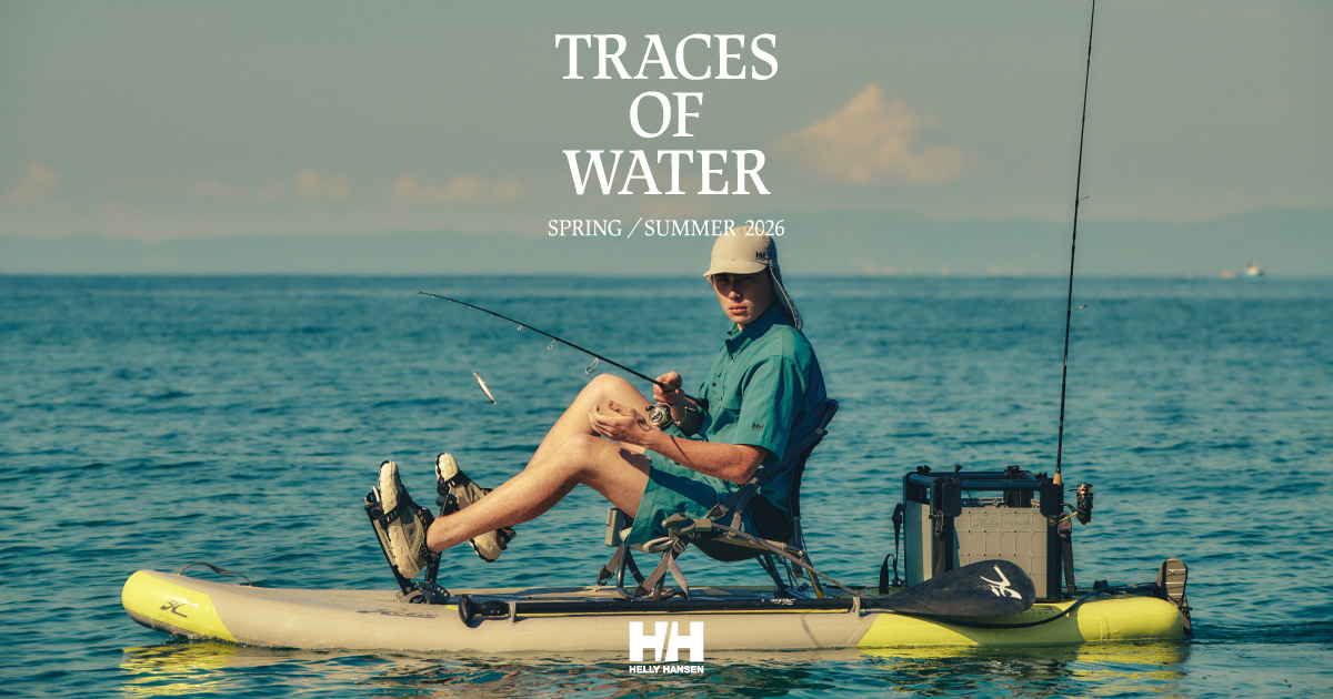 TRACES OF WATER SPRING / SUMMER 2026 | HELLY HANSEN（ヘリー